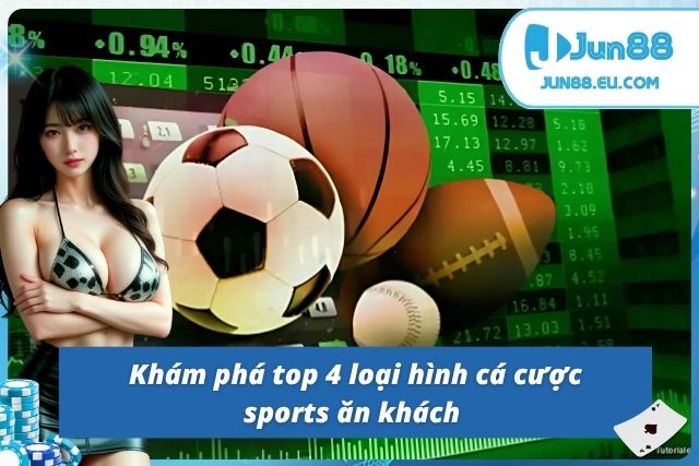 Thử sức 4 loại hình cá cược thể thao Jun88 ưa chuộng 