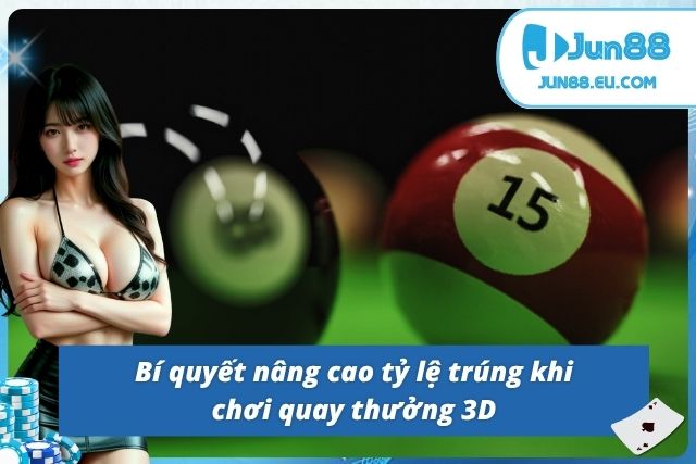 Xổ Số 3D - Sản Phẩm Hấp Dẫn Đến Từ Vietlott Và Jun88 Kinh nghiệm chọn số và quản lý vốn trong xổ số 3D