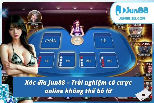 Xóc Đĩa Jun88 – Trò Chơi Dân Gian Hấp Dẫn Tại Nhà Cái JUN88 Giới thiệu tổng quan về trò chơi xóc đĩa tại JUN88